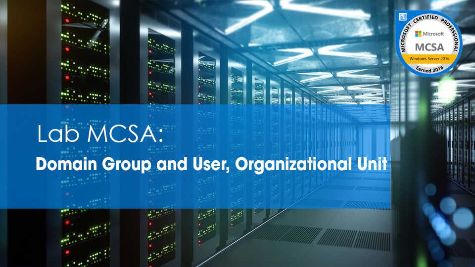 Mcsa 2019 Domain Group User Organization Unit Optimized