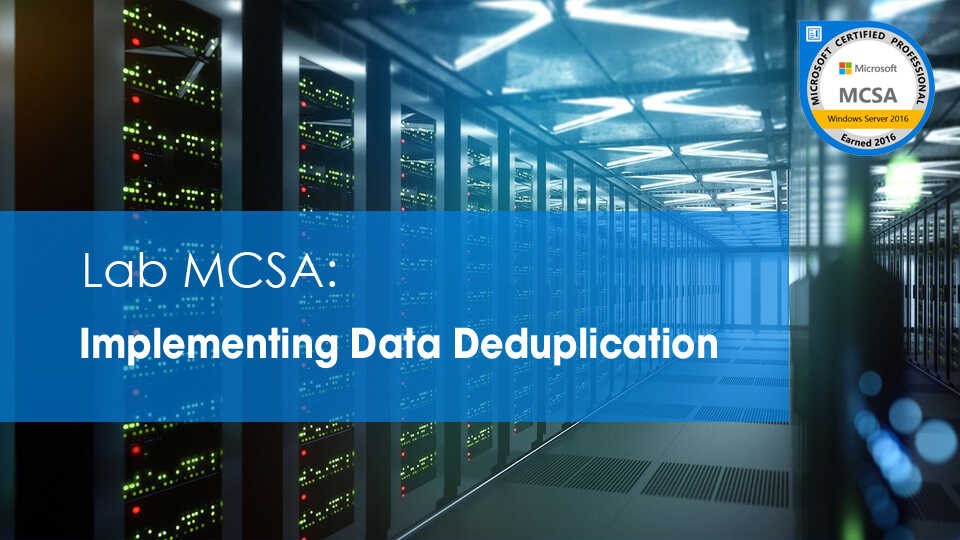 Mcsa 2019 Data Deduplication Optimized